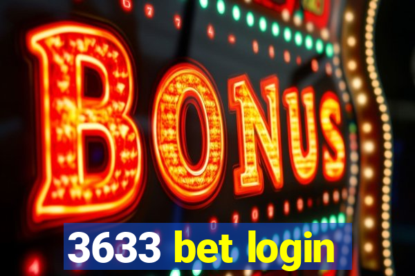 3633 bet login